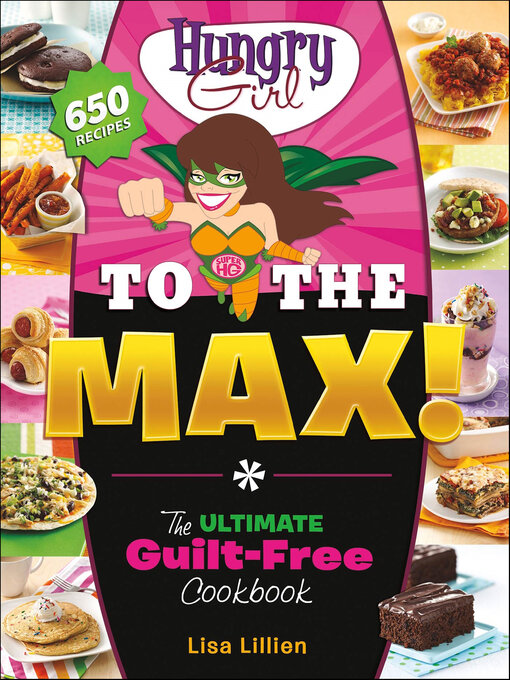 Title details for Hungry Girl to the Max! by Lisa Lillien - Available